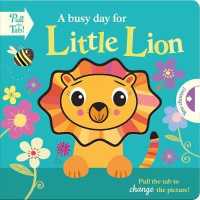 A busy day for Little Lion (Push Pull Stories) （Board Book）