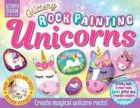 Glittery Rock Painting Unicorns (Activity Station Gift Boxes) -- Boxed pack