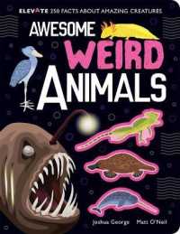 Awesome Weird Animals (Elevate) -- Hardback