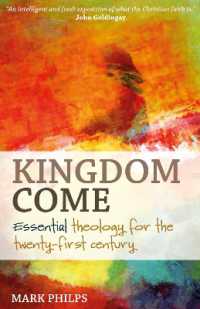 Kingdom Come : Essential theology for the twenty-first century