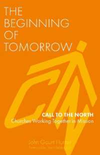 The Beginning of Tomorrow : Call to the North - Churches Working Together in Mission