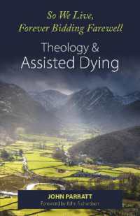 So We Live, Forever Bidding Farewell : Assisted Dying and Theology