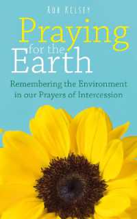Praying for the Earth : Remembering the Environment in our Prayers of Intercession