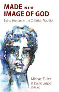 Made in the Image of God : Being Human in the Christian Tradition