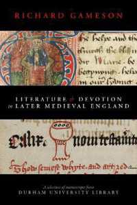 Literature and Devotion in Later Medieval England : A selection of manuscripts from Durham University Library