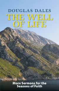The Well of Life : More Sermons for the Seasons of Faith (The sermons of Douglas Dales)