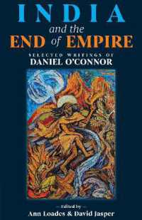 India and the End of Empire : Selected Writings of Daniel O'Connor