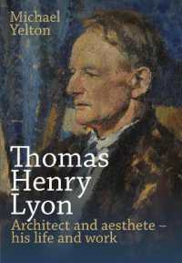 Thomas Henry Lyon : Architect and aesthete - his life and work