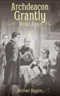 Archdeacon Grantly Walks Again : Trollope's Clergy Then and Now