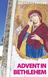 Advent in Bethlehem : Reflections on Scripture and Bethlehem Today