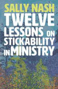 Twelve Lessons on Stickability for Ministry : Wisdom and Flourishing for the Long Haul