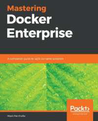 Mastering Docker Enterprise : A companion guide for agile container adoption