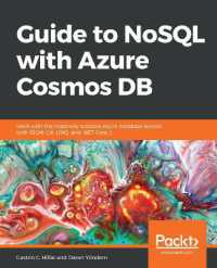 Guide to NoSQL with Azure Cosmos DB : Work with the massively scalable Azure database service with JSON, C#, LINQ, and .NET Core 2