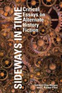 Sideways in Time : Critical Essays on Alternate History Fiction (Liverpool Science Fiction Texts & Studies)