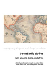 Transatlantic Studies : Latin America, Iberia, and Africa (Contemporary Hispanic and Lusophone Cultures)
