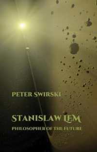 Stanislaw Lem: Philosopher of the Future (Liverpool Science Fiction Texts & Studies)