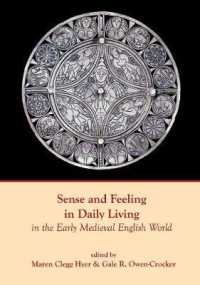 Sense and Feeling in Daily Living in the Early Medieval English World (Exeter Studies in Medieval Europe)