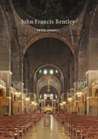 John Francis Bentley : Architect of Westminster Cathedral (Victorian Architects)