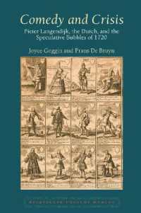 Comedy and Crisis : Pieter Langendijk, the Dutch, and the Speculative Bubbles of 1720 (Eighteenth Century Worlds)
