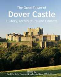 The Great Tower of Dover Castle : History, Architecture and Context
