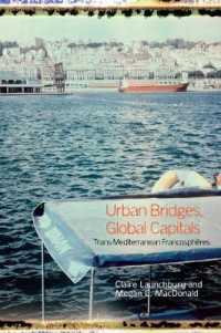 Urban Bridges, Global Capital(s) : Trans-Mediterranean Francosphères