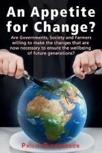 An Appetite for Change? : Are Governments, Society and Farmers willing to make the changes that are now necessary to ensure the wellbeing of future generations?