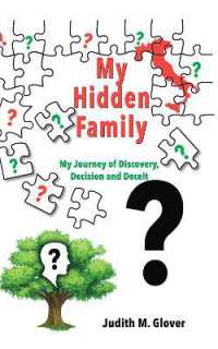 My Hidden Family : My Journey of Discovery, Decision and Deceit