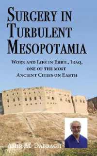 Surgery in Turbulent Mesopotamia : Work and Life in Erbil, Iraq, one of the most Ancient Cities on Earth
