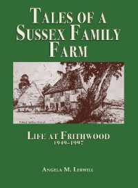 Tales of a Sussex Family Farm : Life at Frithwood 1949-1997