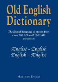 Old English Dictionary : The English language as spoken from circa 700 AD until 1100 AD （2ND）