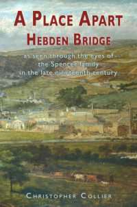 A Place Apart : Hebden Bridge as seen through the eyes of the Spencer family in the late 19th century