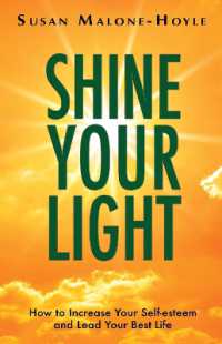 Shine Your Light : How to Increase Your Self-esteem and Lead Your Best Life