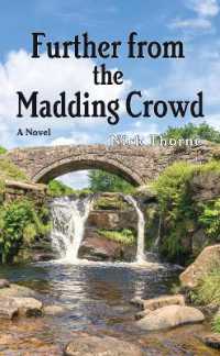 Further from the Madding Crowd : A Novel