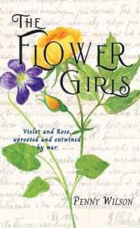 The Flower Girls : Violet and Rose, uprooted and entwined by war