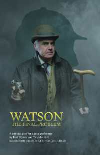 Watson: the Final Problem : A one-act drama for a solo performer, based on the works of Sir Arthur Conan Doyle