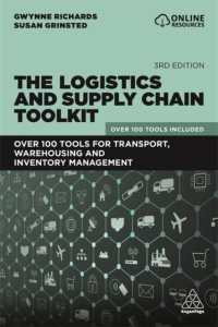 The Logistics and Supply Chain Toolkit : Over 100 Tools for Transport， Warehousing and Inventory Management