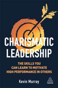 カリスマ的リーダーシップ<br>Charismatic Leadership : The Skills You Can Learn to Motivate High Performance in Others