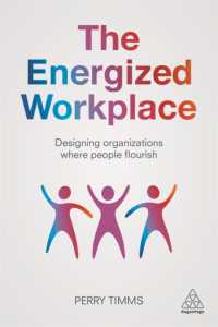 職場の活性化<br>The Energized Workplace : Designing Organizations where People Flourish