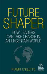 未来を創るリーダーシップ<br>Future Shaper : How Leaders Can Take Charge in an Uncertain World (Kogan Page Inspire)