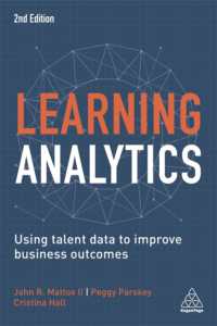 学習分析：才能データをビジネスの成果に（第２版）<br>Learning Analytics : Using Talent Data to Improve Business Outcomes （2ND）
