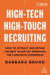 High-Tech High-Touch Recruiting : How to Attract and Retain the Best Talent by Improving the Candidate Experience