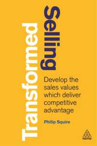 Selling Transformed : Develop the Sales Values which Deliver Competitive Advantage
