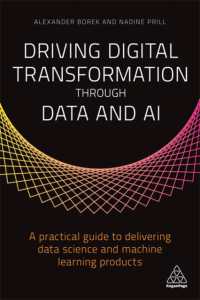 データサイエンスと人工知能によるデジタル変革：実践ガイド<br>Driving Digital Transformation through Data and AI : A Practical Guide to Delivering Data Science and Machine Learning Products