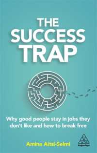 The Success Trap : Why Good People Stay in Jobs They Don't Like and How to Break Free