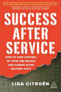 Success after Service : How to Take Control of Your Job Search and Career after Military Duty