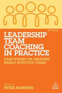 チームコーチングのためのリーダーシップ：事例集（第３版）<br>Leadership Team Coaching in Practice : Case Studies on Creating Highly Effective Teams （3RD）