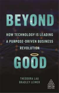 Beyond Good : How Technology is Leading a Purpose-driven Business Revolution (Kogan Page Inspire)