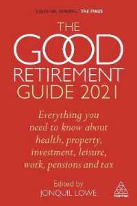 The Good Retirement Guide 2021 : Everything You Need to Know about Health, Property, Investment, Leisure, Work, Pensions and Tax （35）