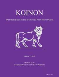 KOINON I, 2018 : Inaugural Issue: The International Journal of Classical Numismatic Studies (Koinon: the International Journal of Classical Numismatic Studies)