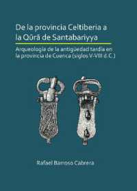 De la provincia Celtiberia a la qūrā de Santabariyya: Arqueología de la Antigüedad tardía en la provincia de Cuenca (siglos V-VIII d.C.)